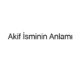 akif-isminin-anlami-94818
