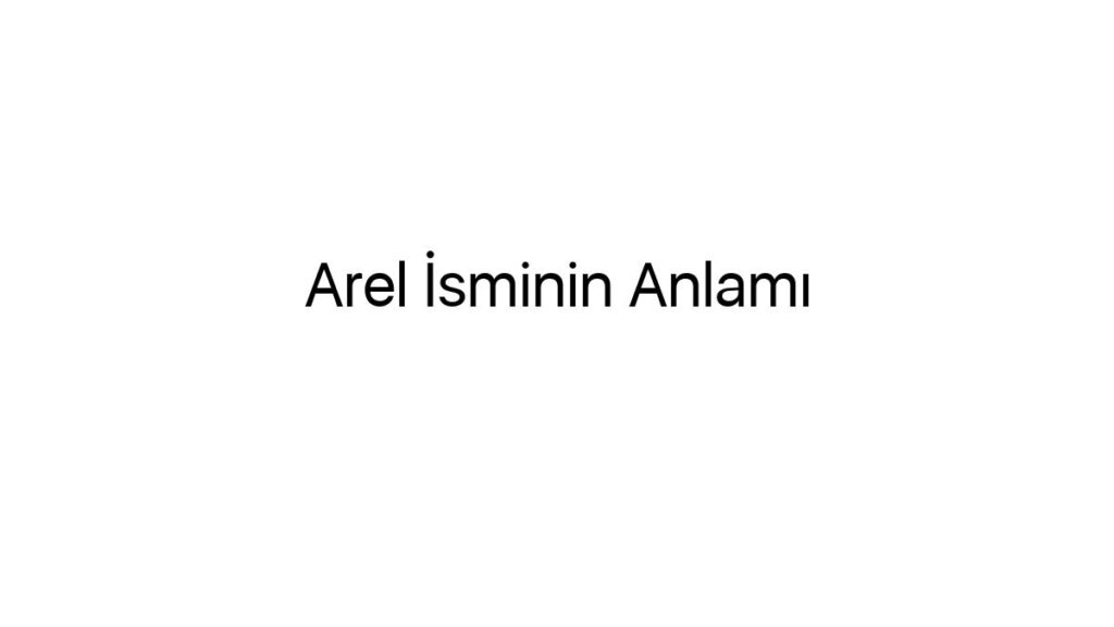 arel-isminin-anlami-58776