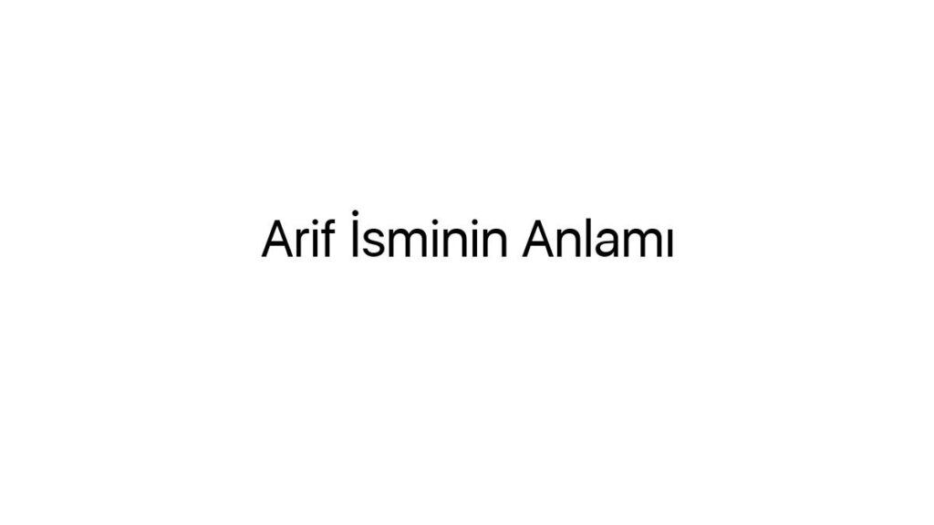 arif-isminin-anlami-56886
