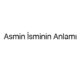 asmin-isminin-anlami-48789