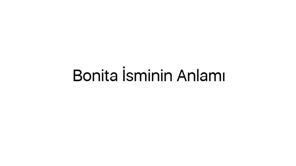 bonita-isminin-anlami-37070
