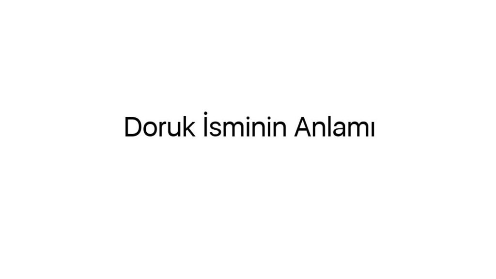 doruk-isminin-anlami-85266