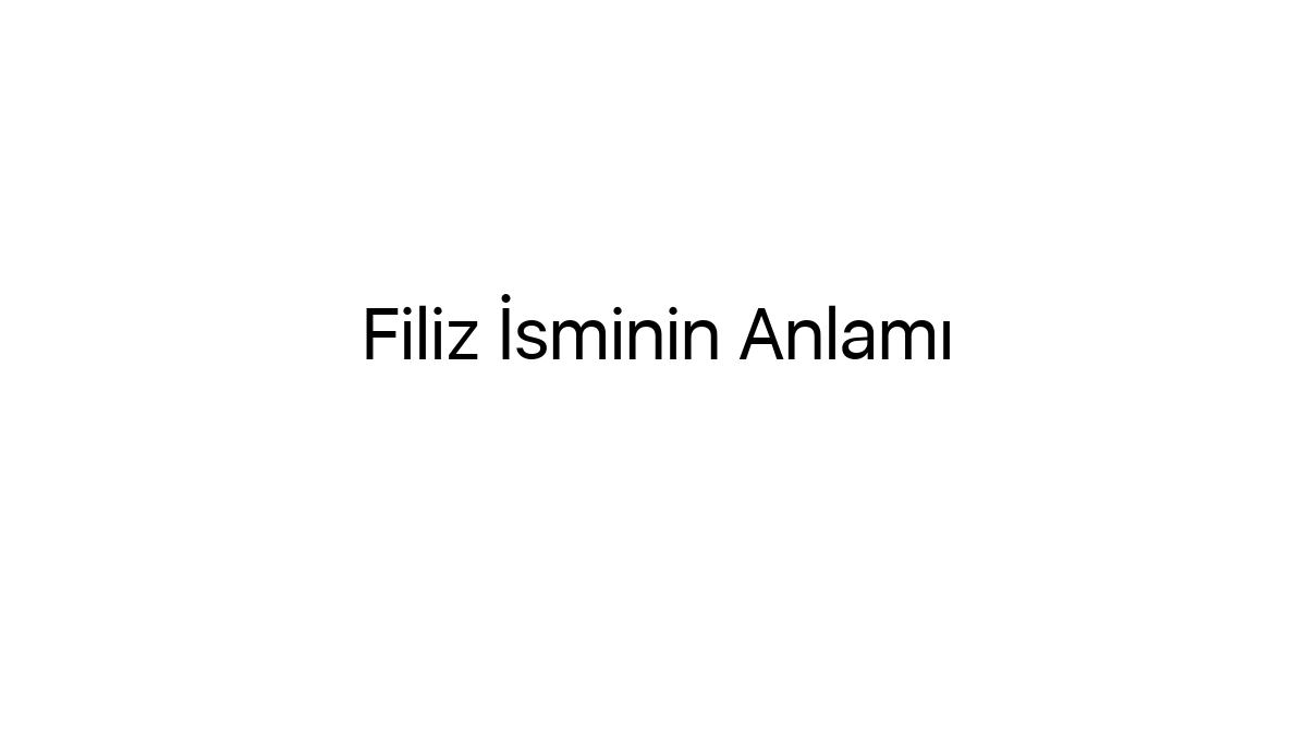 filiz-isminin-anlami-2070