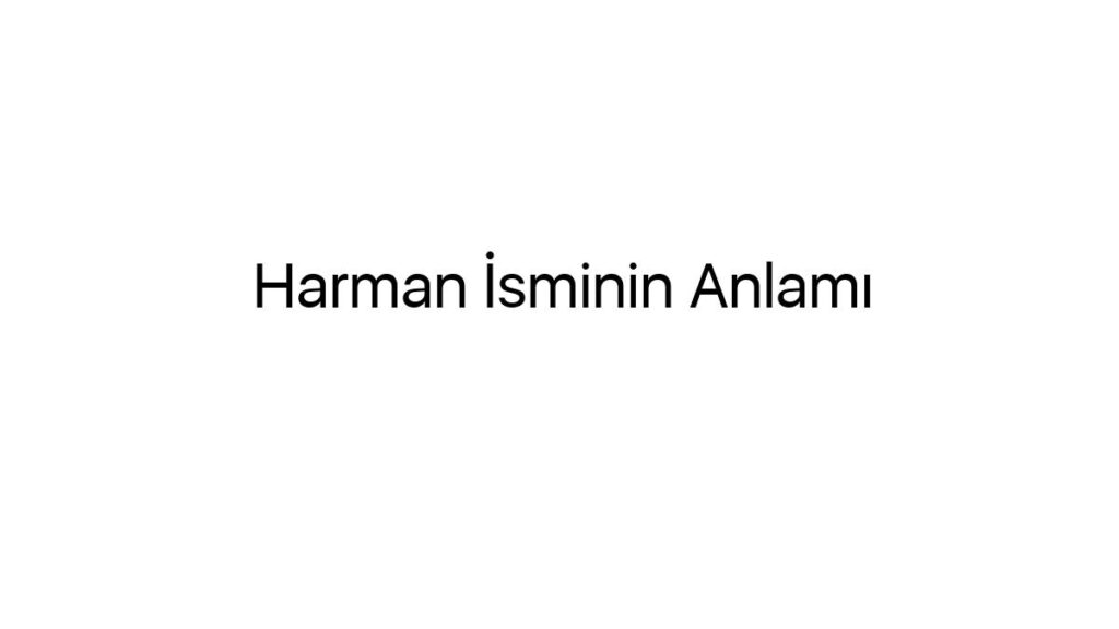 harman-isminin-anlami-25818