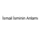 ismail-isminin-anlami-12749