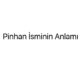 pinhan-isminin-anlami-25175