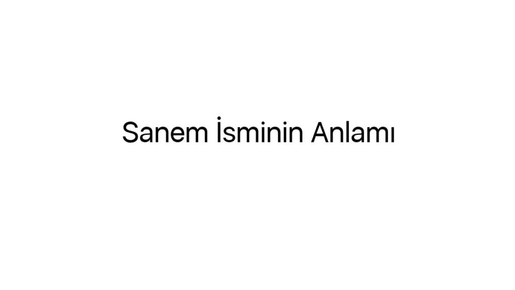sanem-isminin-anlami-71276