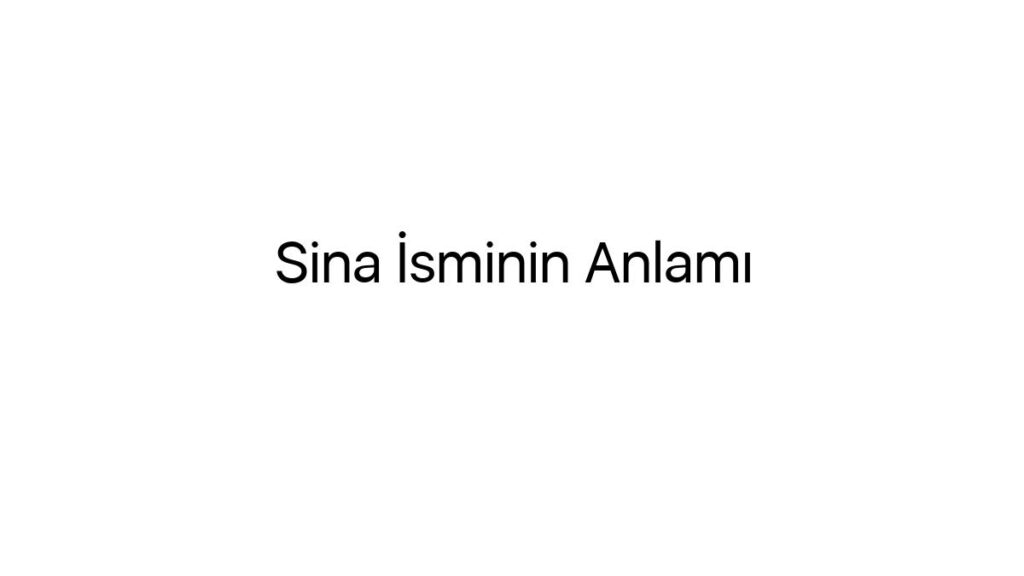 sina-isminin-anlami-11183