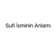 sufi-isminin-anlami-52453