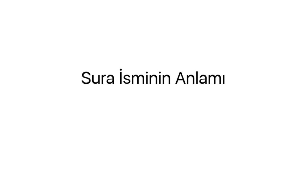 sura-isminin-anlami-68781