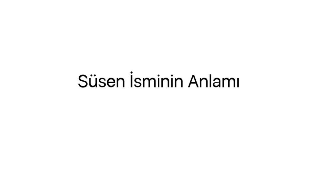 susen-isminin-anlami-15507