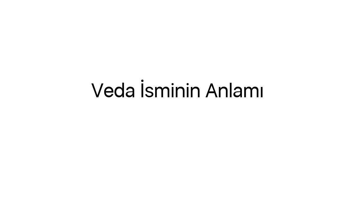 veda-isminin-anlami-74034